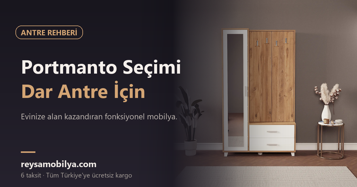 Portmanto Seçimi Dar Antre İçin - Reysa Mobilya